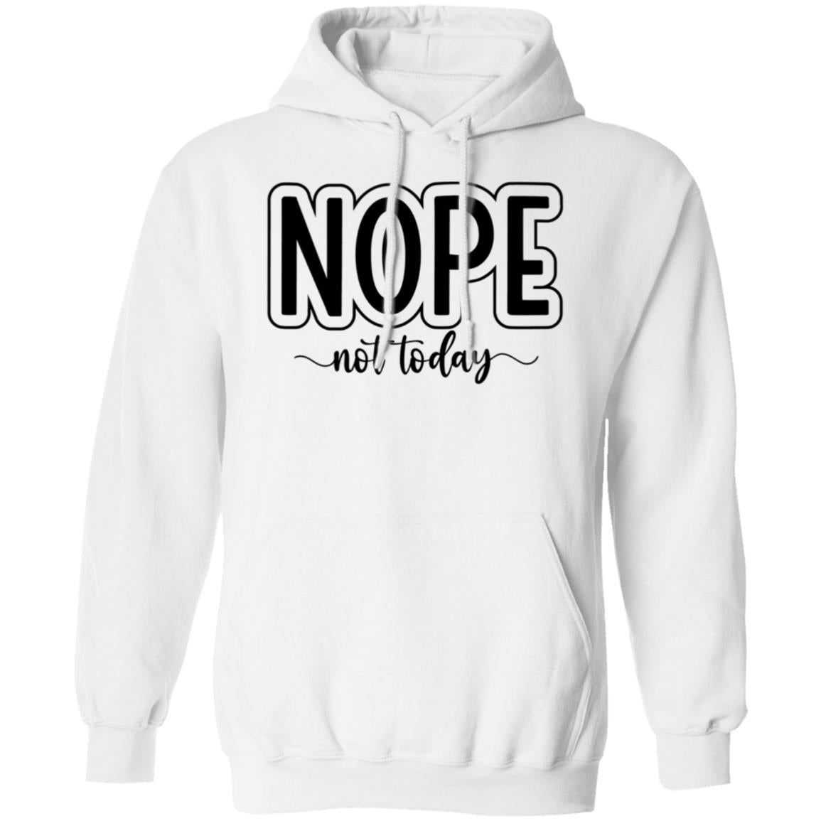 Not Today Hoodie