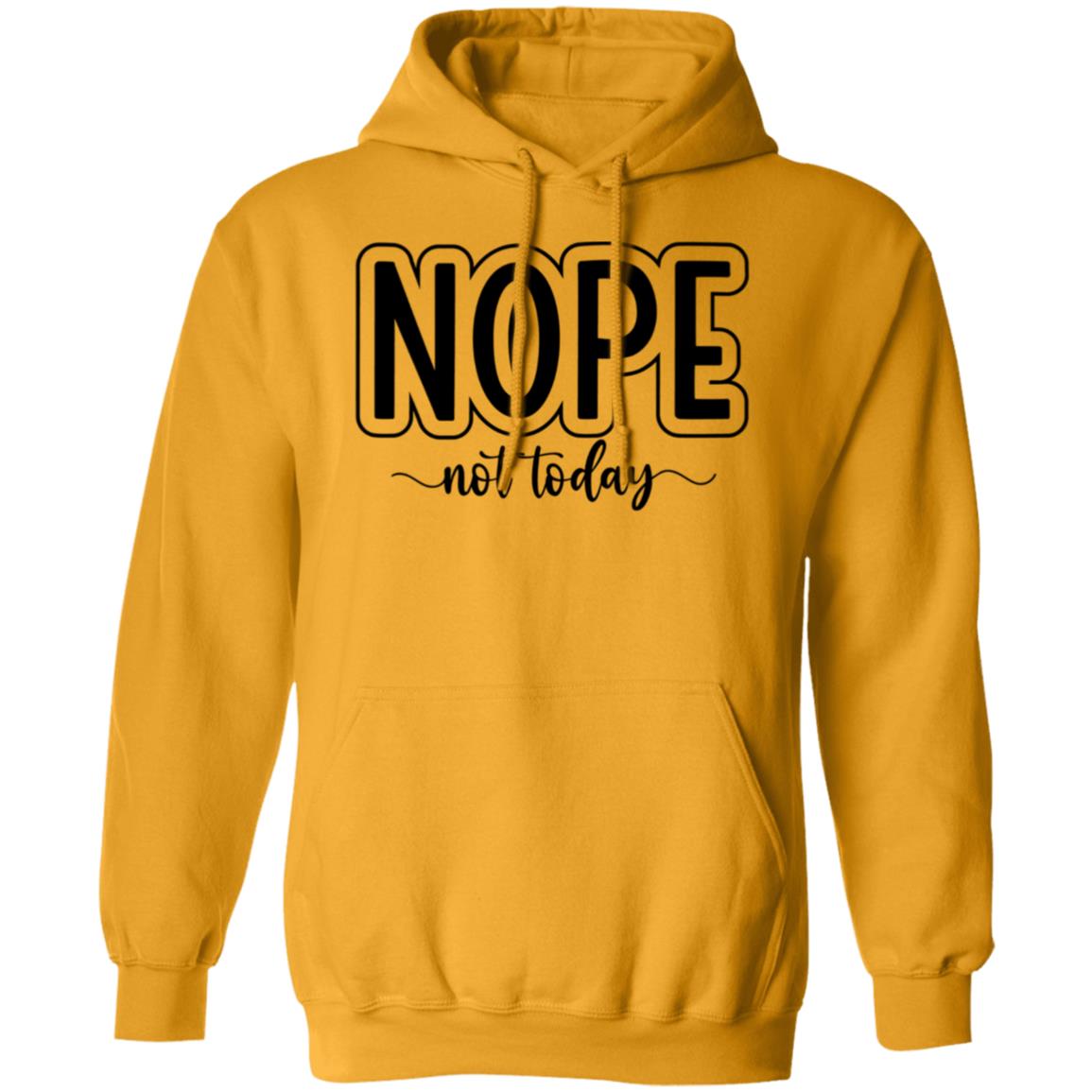 Not Today Hoodie