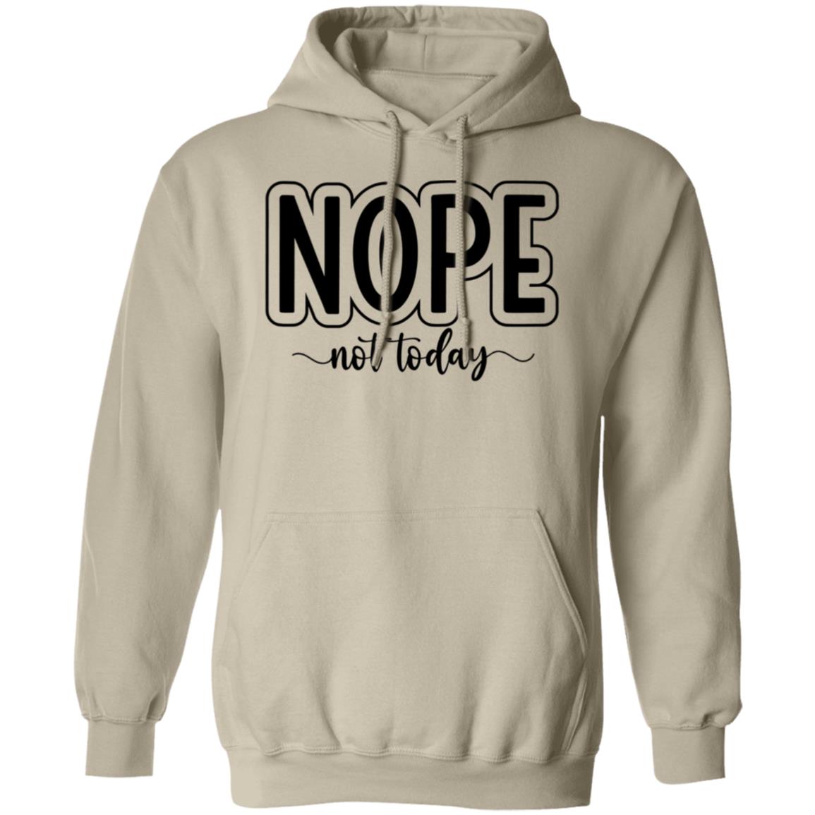 Not Today Hoodie