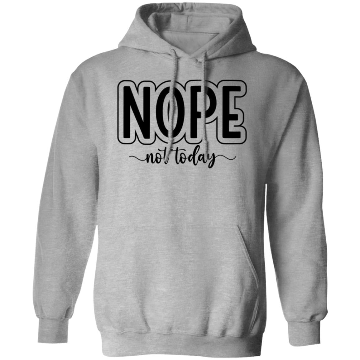 Not Today Hoodie