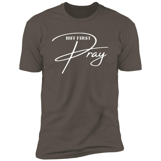 But First Pray Tee (W)