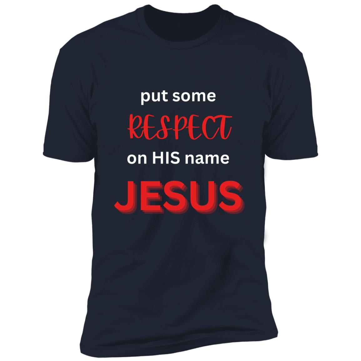 Respect HIS Name Tee (WH)